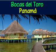 BOCAS DEL TORO PANAMA - PAQUETE ESPECIAL AZUL TRAVEL