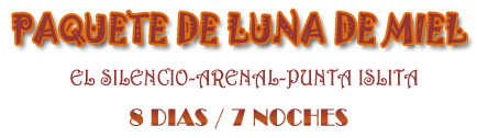 PAQUETE DE LUNA DE MIEL - El Silencio - Arenal - Punta Islita  8 d&iacute;as  / 7 Noches